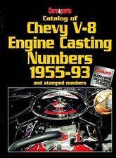 Catalog of Chevy V-8 Engine Casting Numbers 1955-1993 and Stamped Numbers picture
