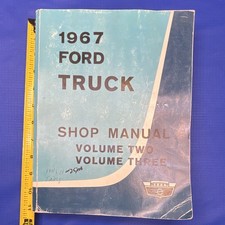 1967 FORD TRUCK SHOP MANUAL VOL 2 & 3 FIRST EDITION USED VG F100 F250 F350-F1000 picture
