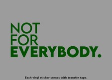 Not For Everybody Funny Vinyl Stickers picture