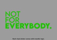 Not For Everybody Funny Vinyl Stickers picture
