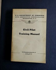 1941 WWII Civil Pilot Training Manual No 23 - Second Edition Over 300 Pages picture