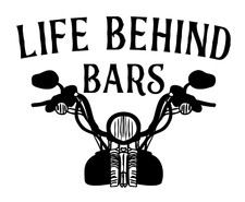 Life Behind Bars  Vinyl Decal, Motorcycling 42 different colors available picture