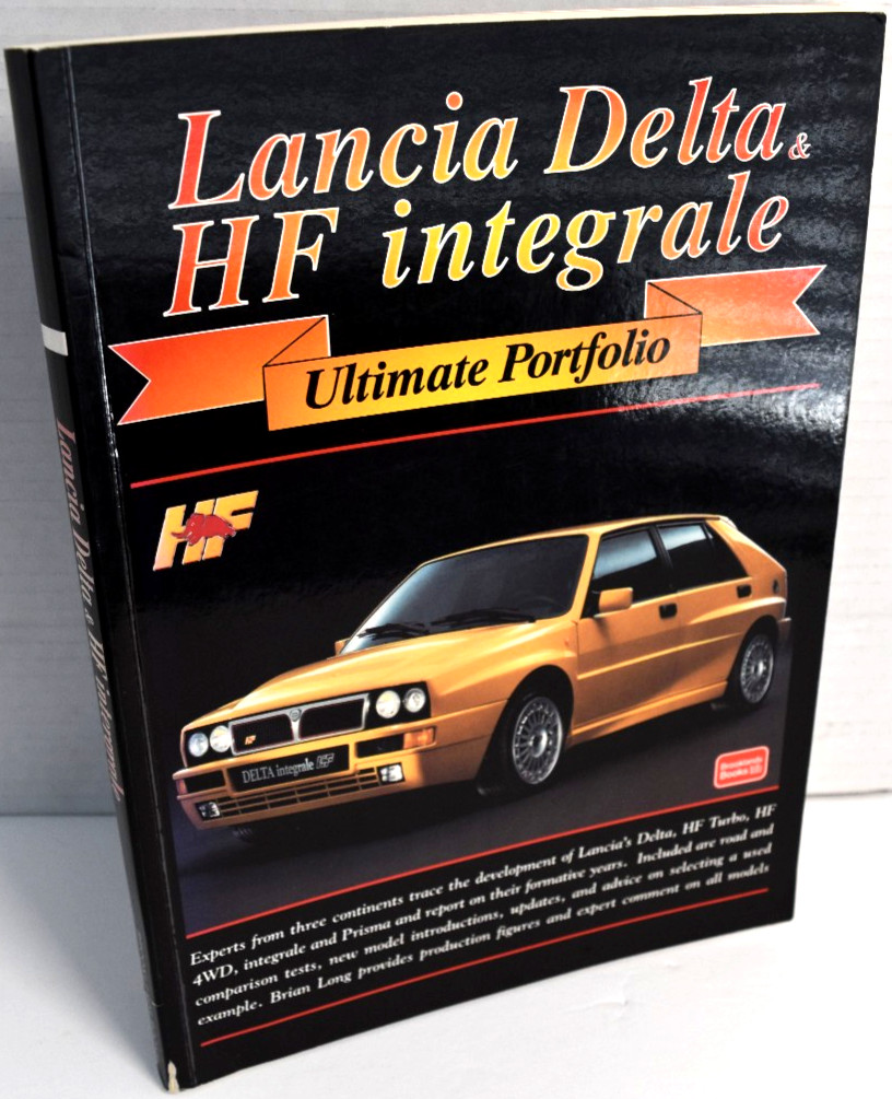 LANCIA DELTA & HF INTEGRALE Ultimate Portfolio Brooklands Road Tests *VERY GOOD* LANCIA DELTA & HF INTEGRALE Ultimate Portfolio Brooklands Road Tests *VERY GOOD*
