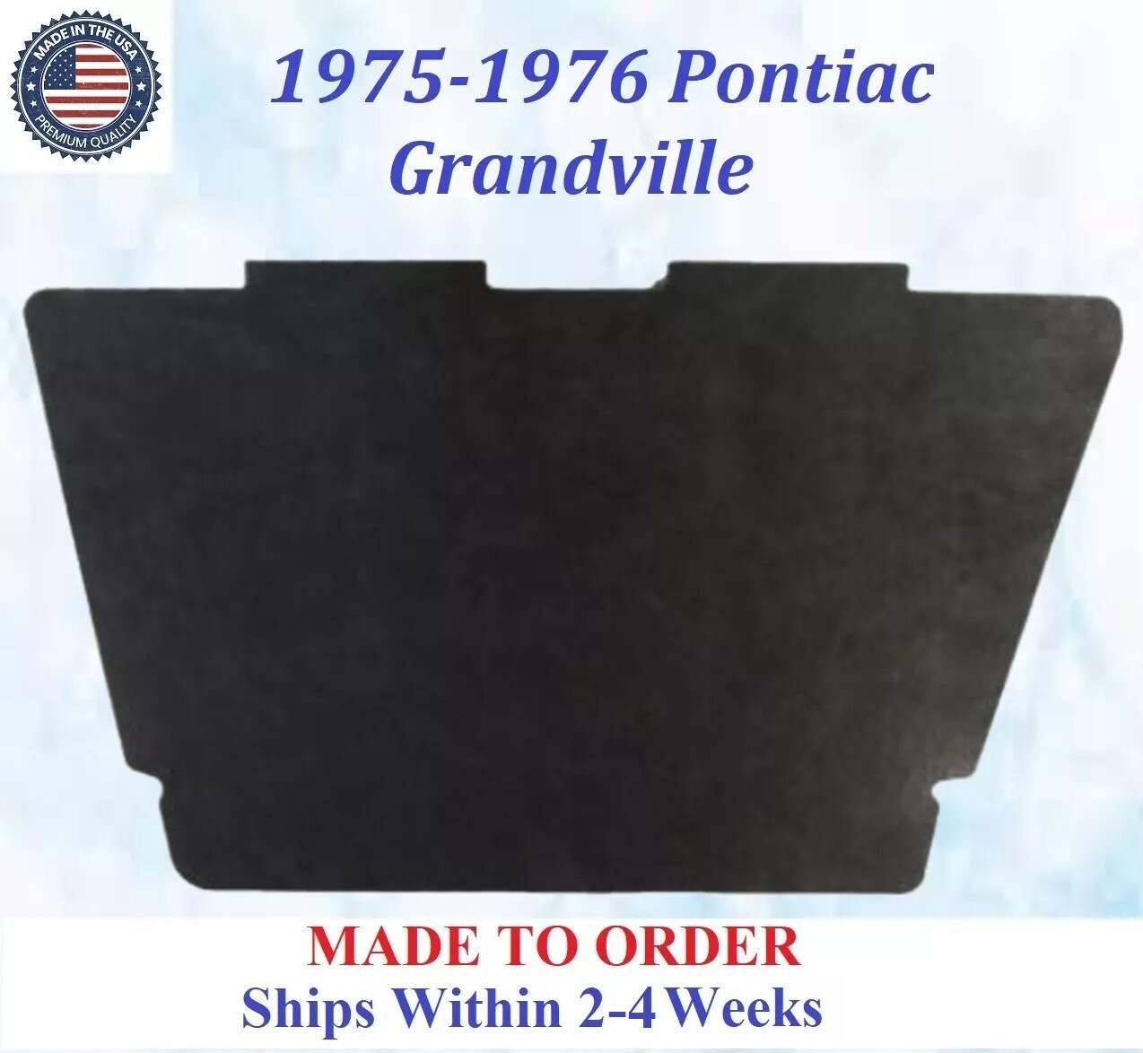 NEW 1975-1976 Pontiac Grandville HOOD INSULATION GRAY/BLACK REM #PON-HIN-170 NEW 1975-1976 Pontiac Grandville HOOD INSULATION GRAY/BLACK REM #PON-HIN-170