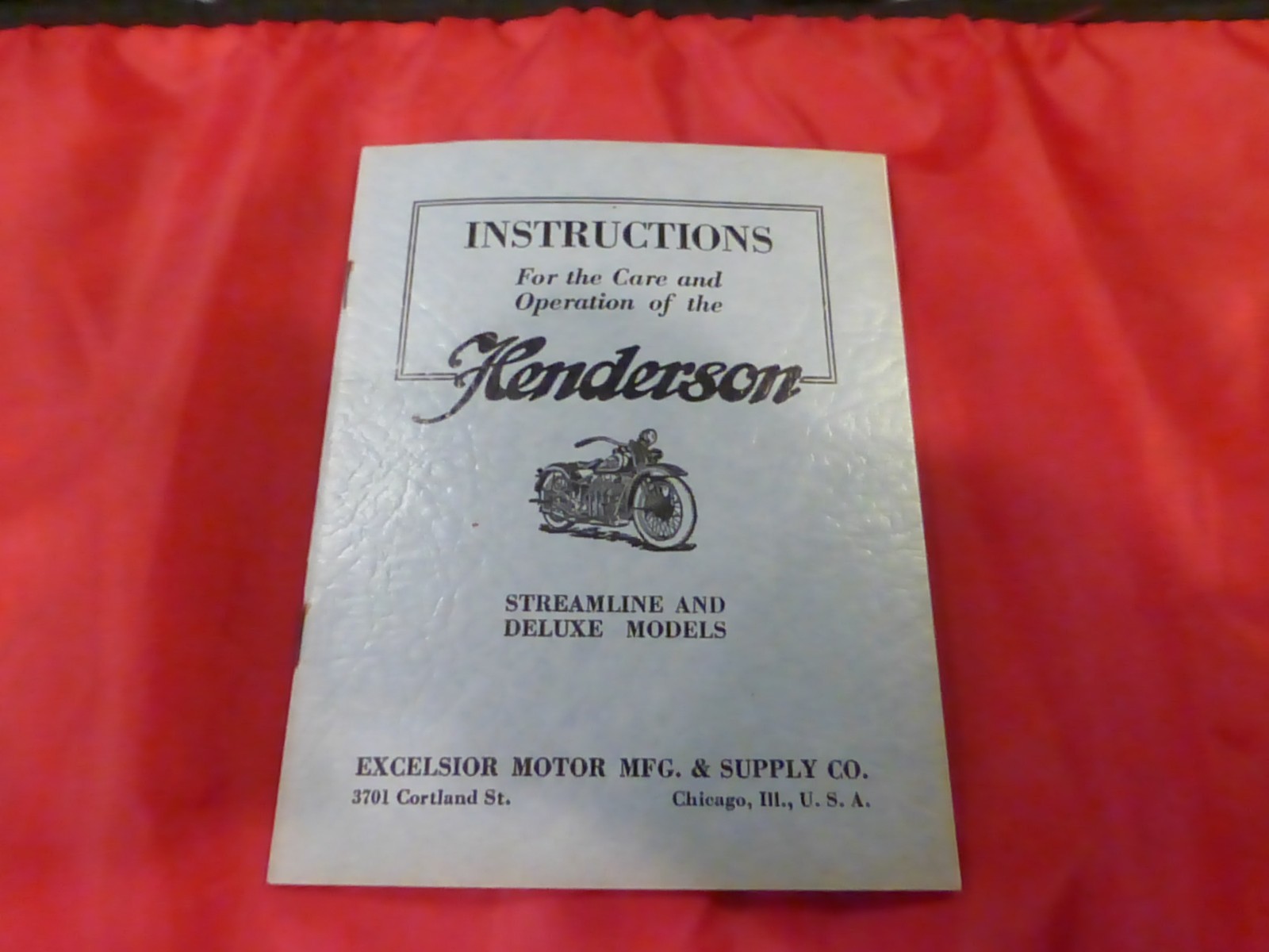 Original 1920\'s Henderson Streamline and Deluxe Models Operation Manual Original 1920\'s Henderson Streamline and Deluxe Models Operation Manual