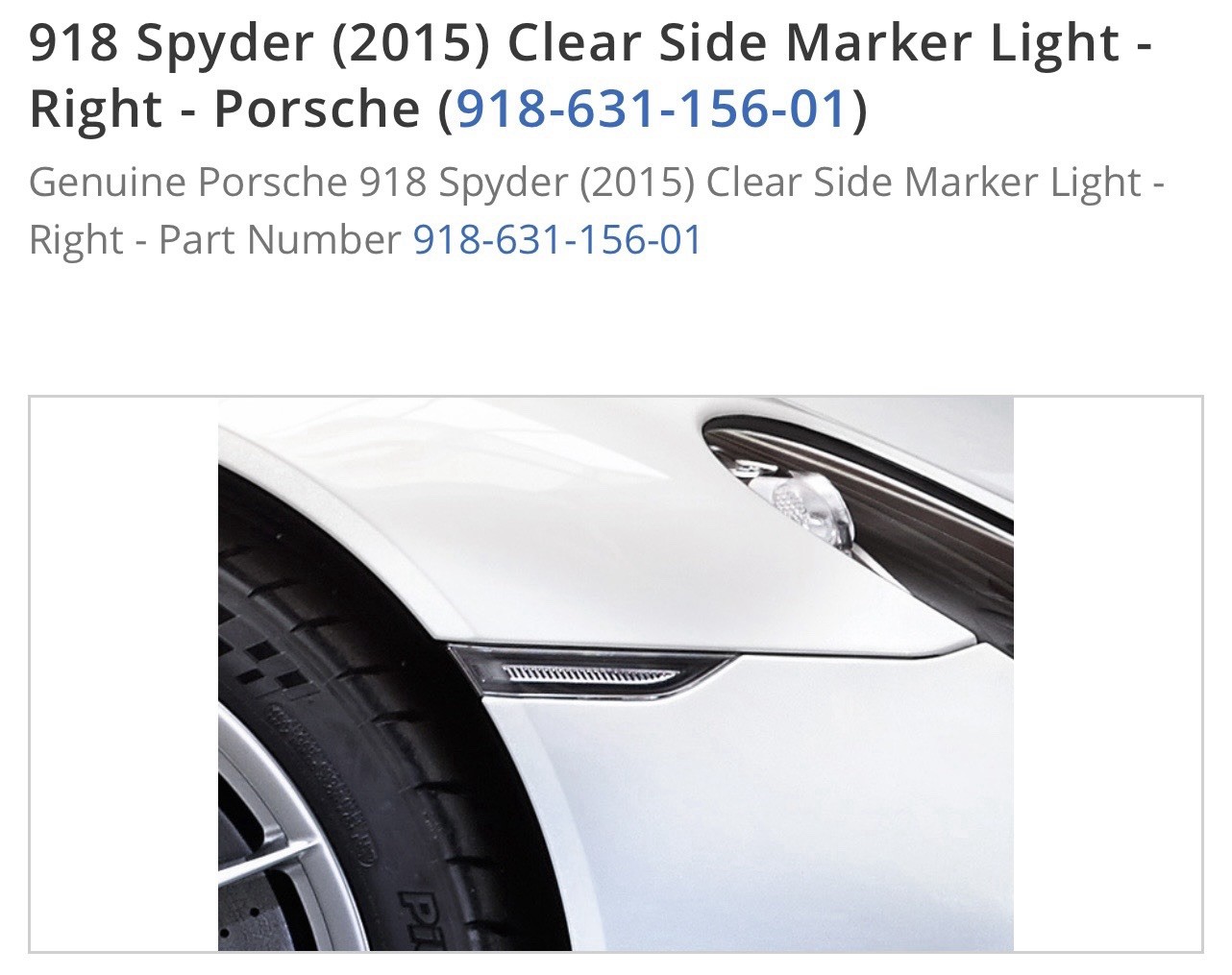 Genuine Porsche 918 Spyder (2015) Side Marker Light-Right - Part #918-631-156-01 Genuine Porsche 918 Spyder (2015) Side Marker Light-Right - Part #918-631-156-01