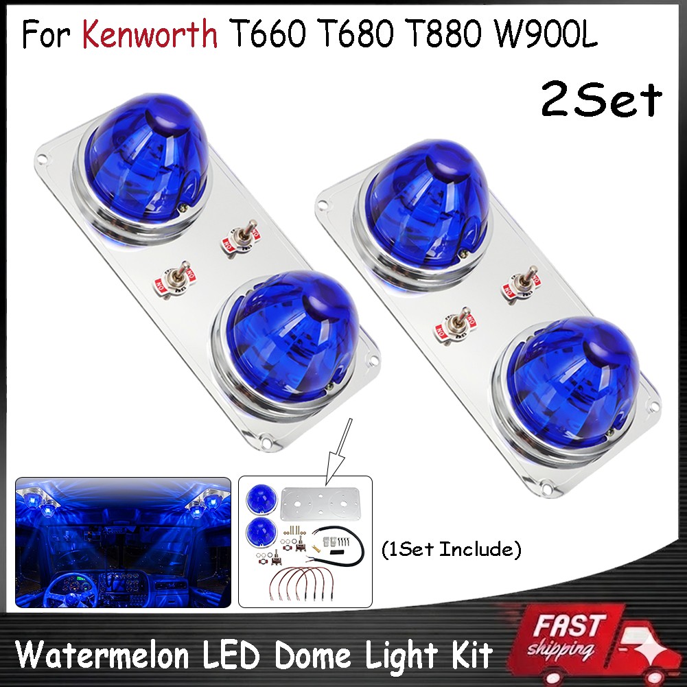2SET Watermelon LED Dome Light Kit For Kenworth W900L T660 T680 T880 Custom Blue 2SET Watermelon LED Dome Light Kit For Kenworth W900L T660 T680 T880 Custom Blue