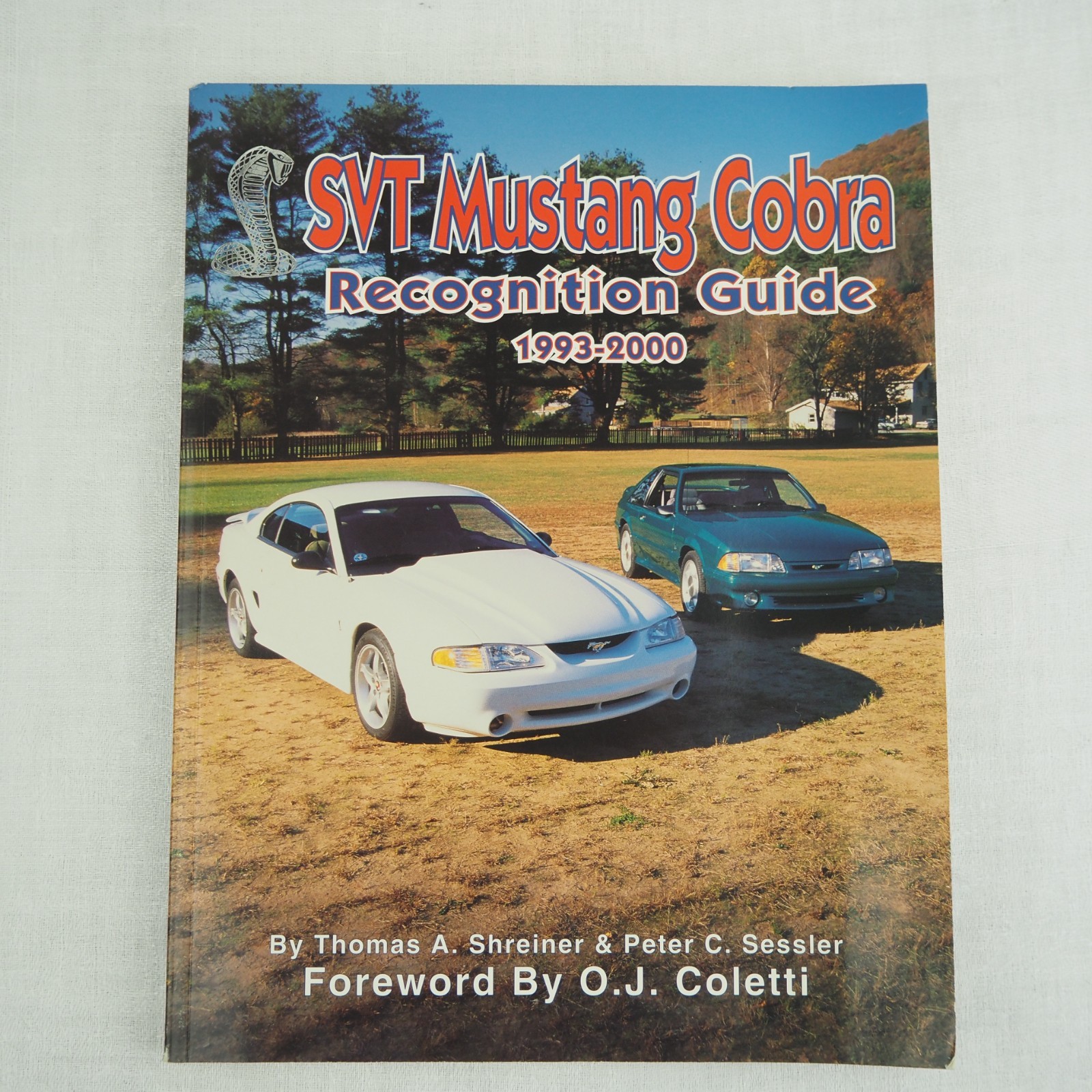 SVT Mustang Cobra Recognition Guide 1993-2000 Thomas Sehreiner/Peter Sessler