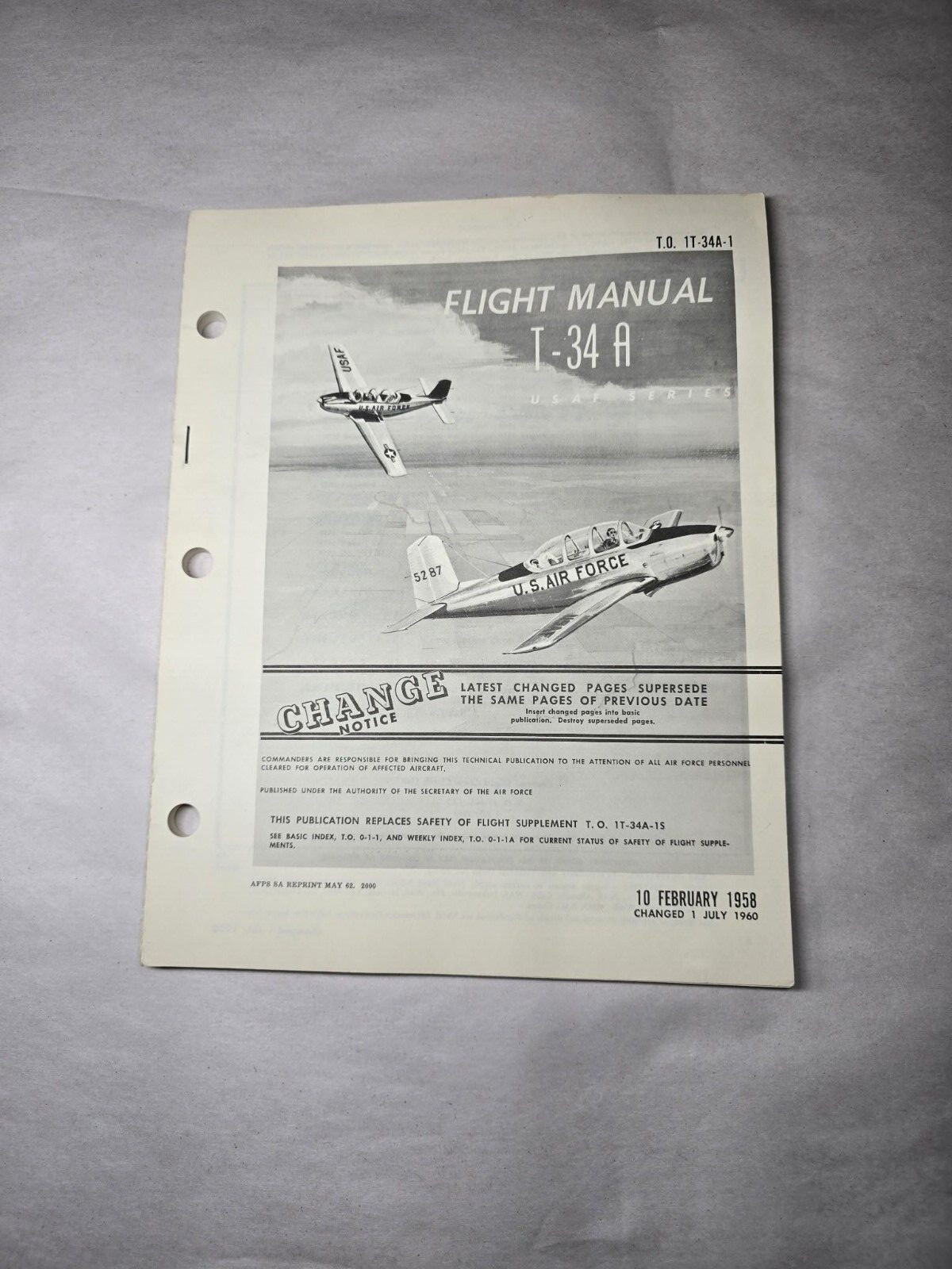 Original T-34A Flight Manual USAF SERIES February 1958/July 1960 Reprint 1962 Original T-34A Flight Manual USAF SERIES February 1958/July 1960 Reprint 1962