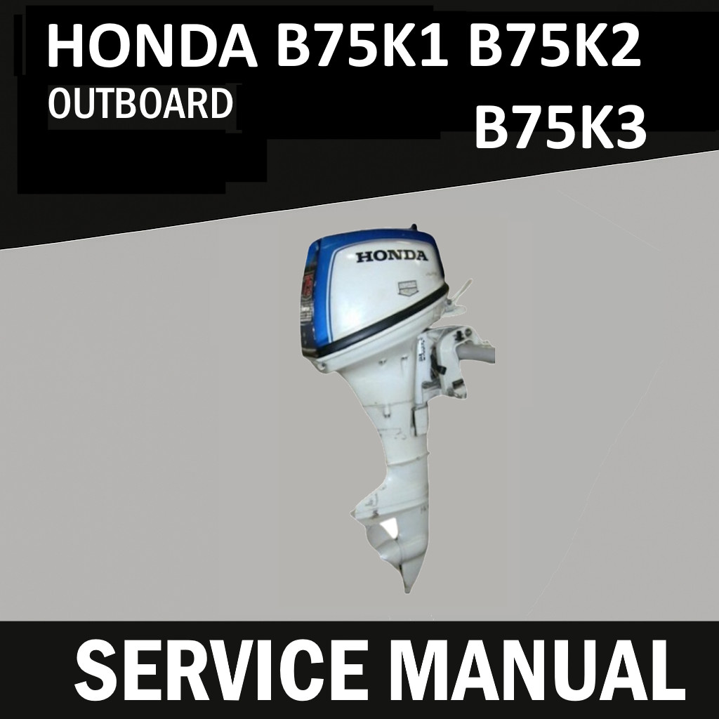 Honda B75 Twin B75K1 K2 K3 Service Manual | Outboard | USB & Link