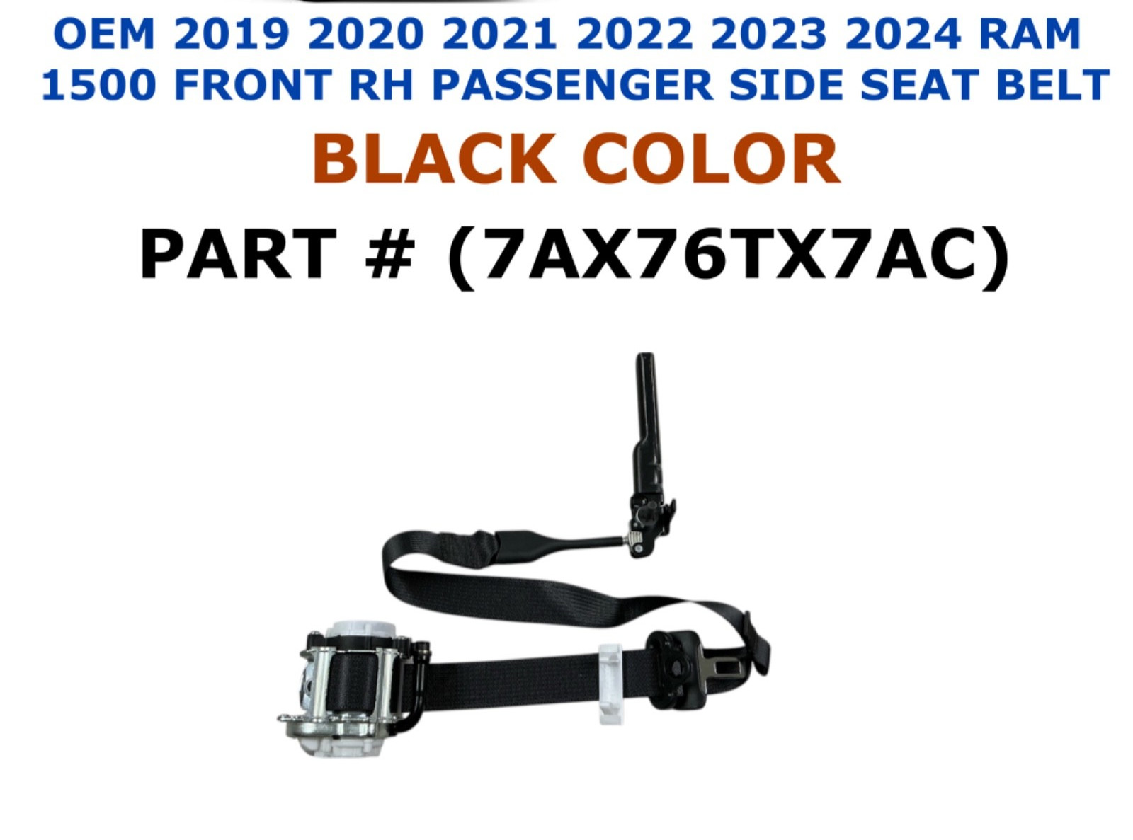 OEM 2019 20 21 22 23 2024 RAM 1500 front right side seat belt BLACK 7AX76TX7AC