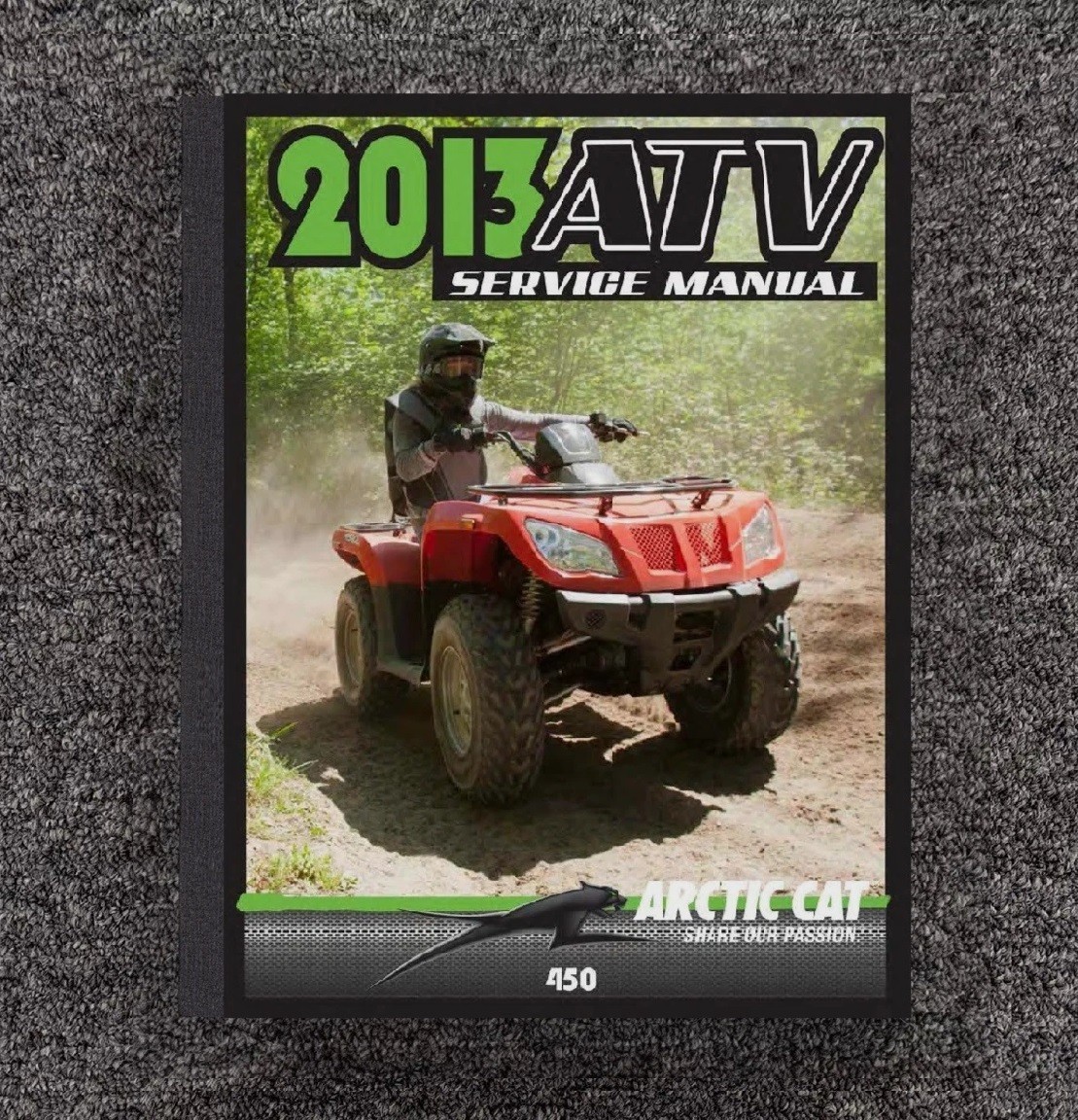 450 ATV Service Manual Fits 2013 Arctic Cat 4x4 Auto CR Core EFI PN 2259526