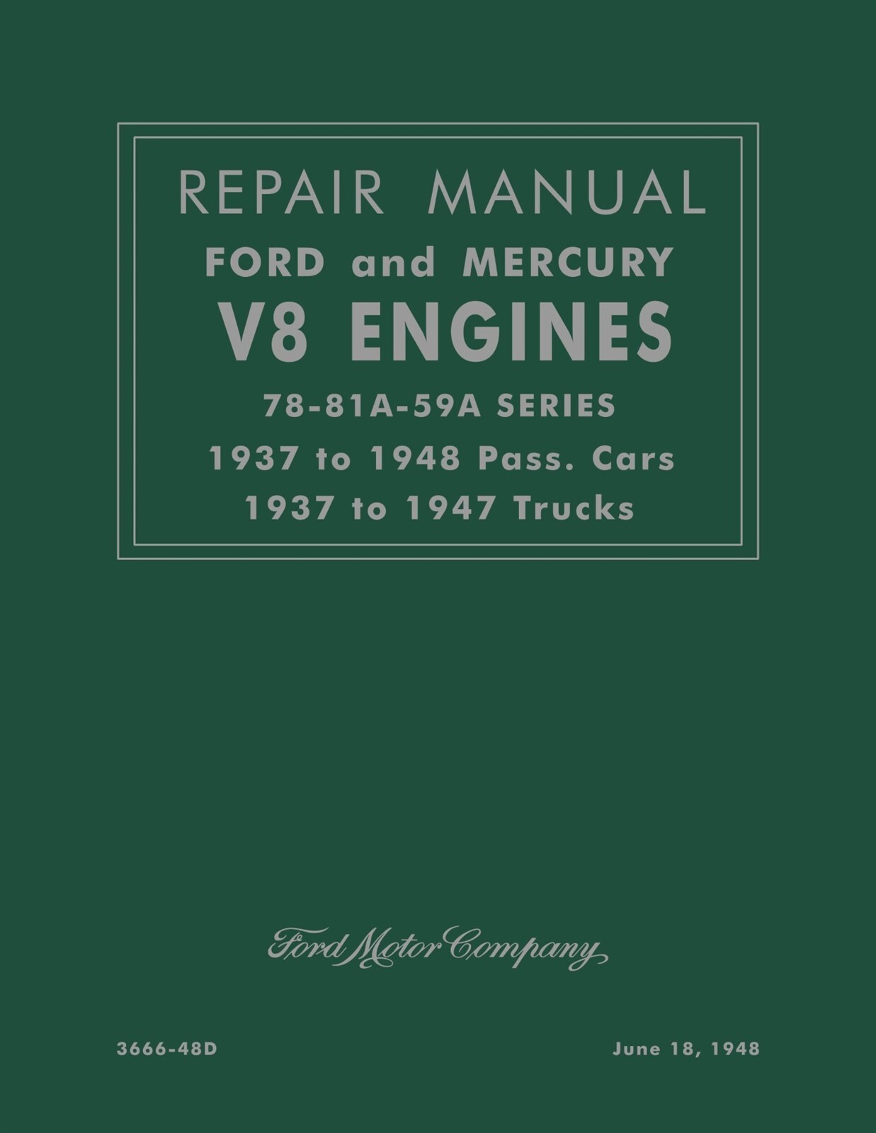 1937 - 1948 Ford And Mercury V8 Engines Repair Manual 1937 - 1948 Ford And Mercury V8 Engines Repair Manual