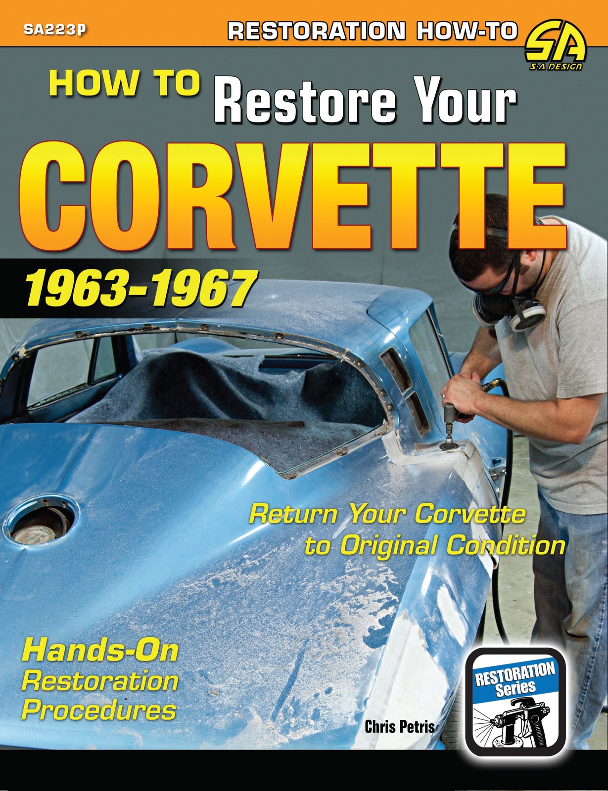 Restore Your Midyear Corvette 1963-1967: Step-by-Step Restoration Guide