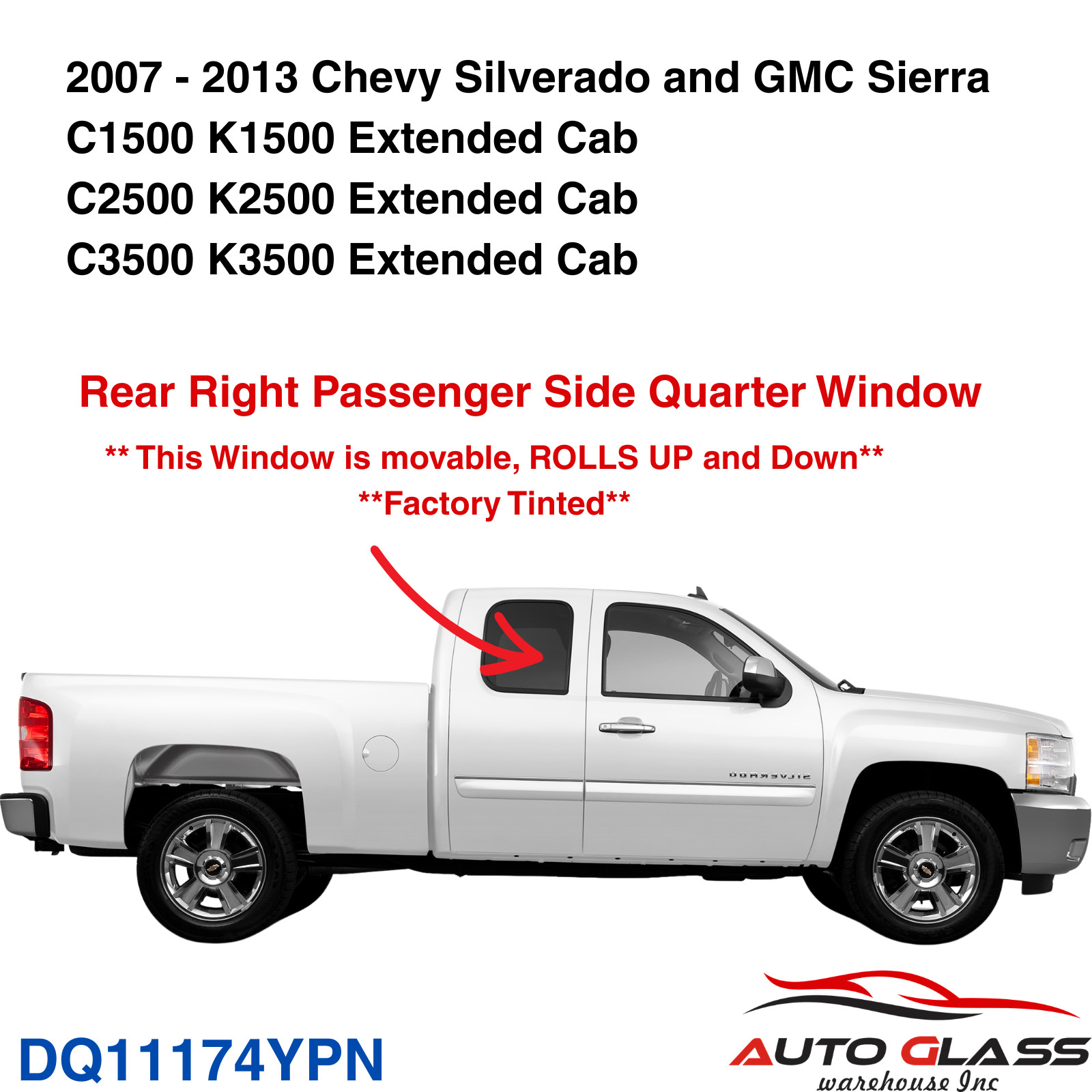 Fits 07-13 Chevy Silverado/ GMC Sierra 2D EXT Passenger Right Rear Quarter Glass