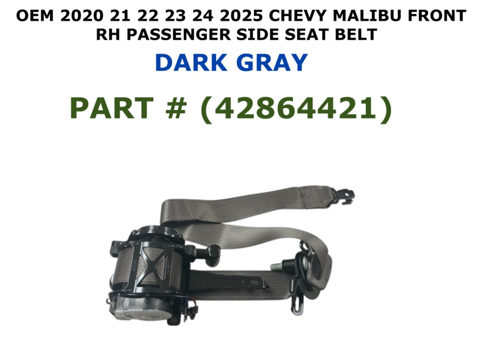 2020 21 22 23 24 2025 Chevy Malibu front right side seat belt DARK GRAY 42864421
