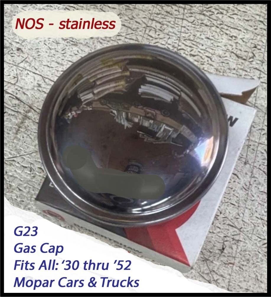 NOS 1930-1952 Mopar G23 Gas Cap Plymouth Dodge Chrysler 1940-1950 DeSoto Truck