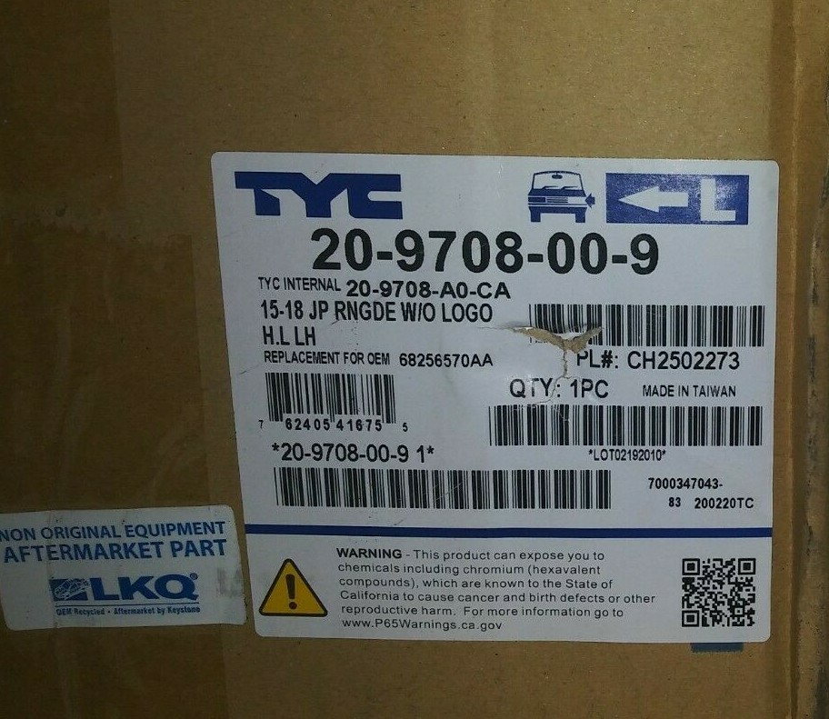 (1) NEW TYC 15-18 JP RNGDE W/O LOGO H.L LH 20-9708-00-9 REPLACE 68256572AA (1) NEW TYC 15-18 JP RNGDE W/O LOGO H.L LH 20-9708-00-9 REPLACE 68256572AA
