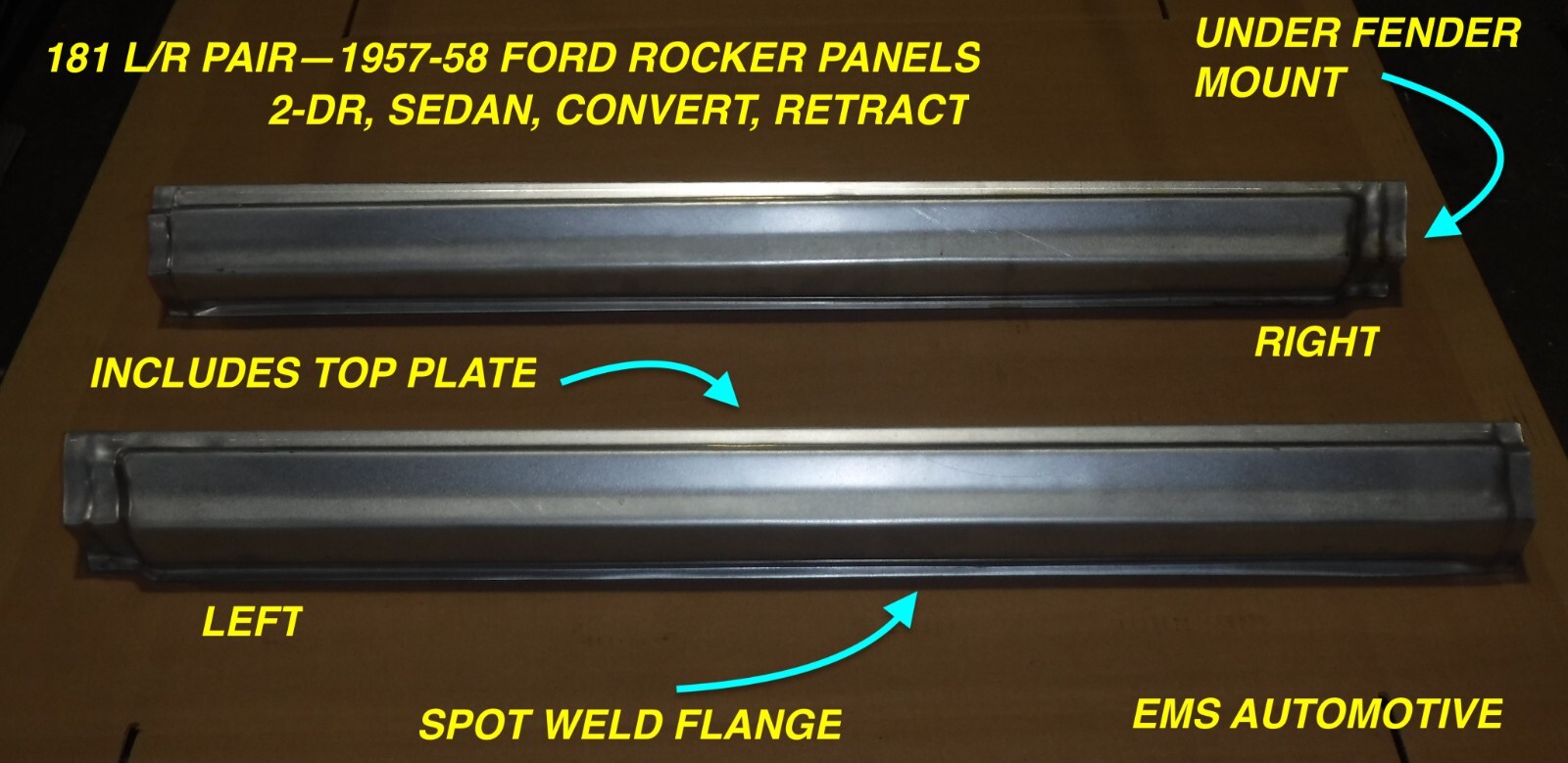 1957,1958 FORD ROCKER PANEL # 181 PR. 2DOOR LEFT RIGHT PAIR,  EMS AUTO